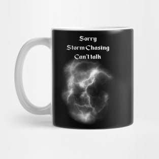 Storm Chasing - can't talk Mug